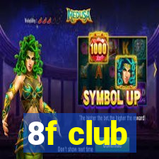 8f club